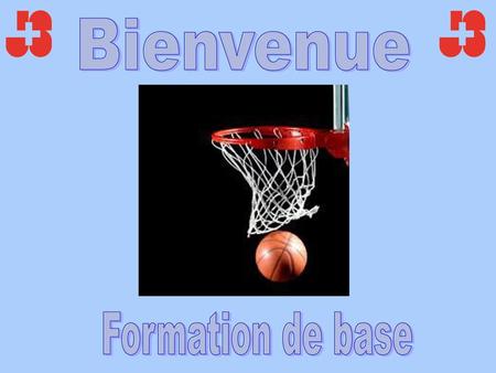 Bienvenue Formation de base.