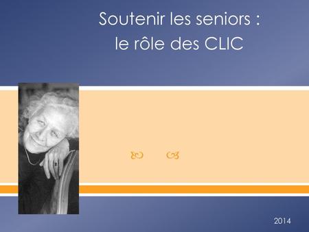 Soutenir les seniors : le rôle des CLIC