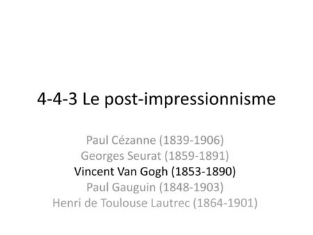 4-4-3 Le post-impressionnisme