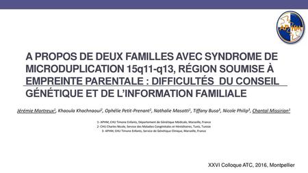 A propos de deux familles avec syndrome de microduplication 15q11-q13, région soumise à empreinte parentale : difficultés du conseil génétique et de l’information.