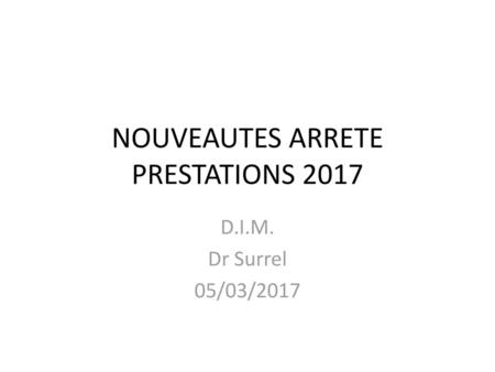 NOUVEAUTES ARRETE PRESTATIONS 2017
