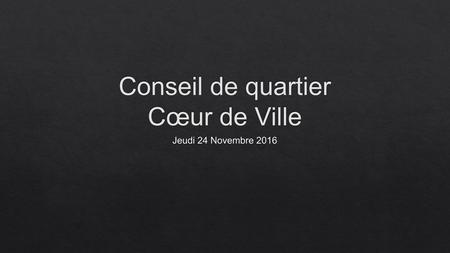 Conseil de quartier Cœur de Ville