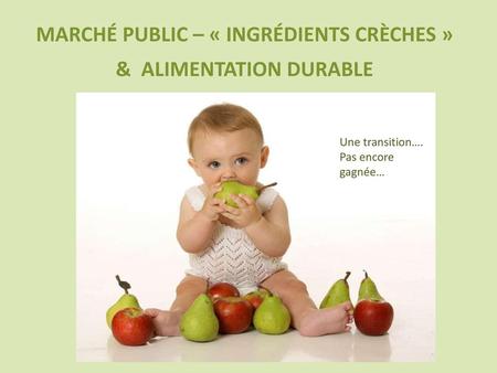 Marché public – « Ingrédients crèches » & alimentation durable