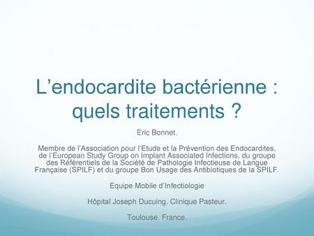 L’endocardite bactérienne : quels traitements ?