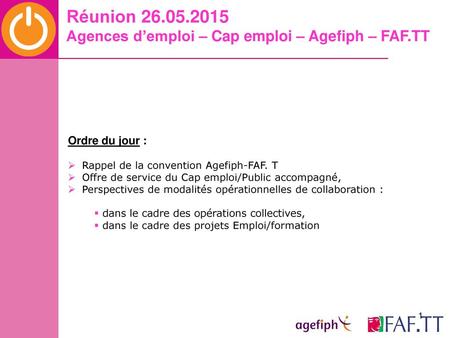 Réunion Agences d’emploi – Cap emploi – Agefiph – FAF.TT