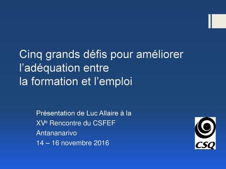 Présentation de Luc Allaire à la XVe Rencontre du CSFEF Antananarivo