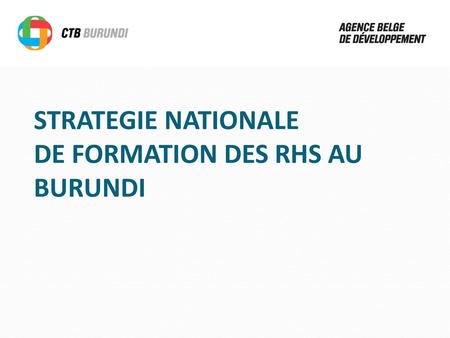 STRATEGIE NATIONALE DE FORMATION DES RHS AU BURUNDI