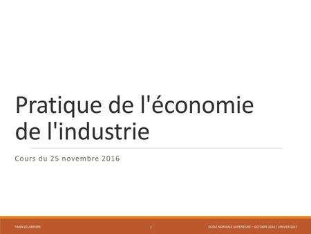 Pratique de l'économie de l'industrie