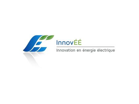 Mission La mission d’InnovÉÉ est de soutenir le développement et le financement de projets collaboratifs en lien avec l'industrie électrique et l'électrification.