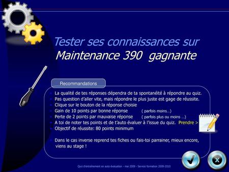 Tester ses connaissances sur Maintenance 390 gagnante