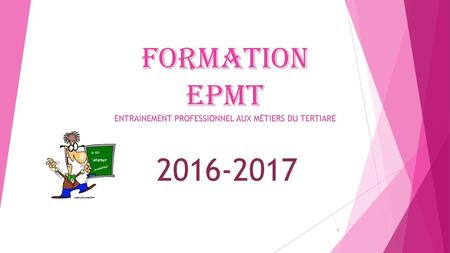 FORMATION EPMT ENTRAINEMENT PROFESSIONNEL AUX MÉTIERS DU TERTIARE