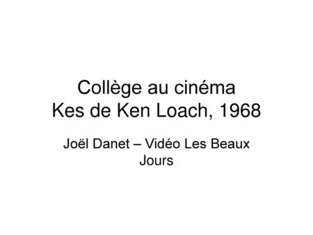Collège au cinéma Kes de Ken Loach, 1968