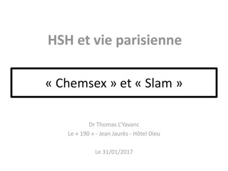 Dr Thomas L’Yavanc Le « 190 » - Jean Jaurès - Hôtel Dieu Le 31/01/2017
