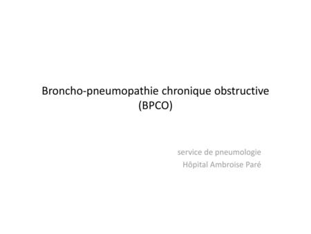 Broncho-pneumopathie chronique obstructive (BPCO)
