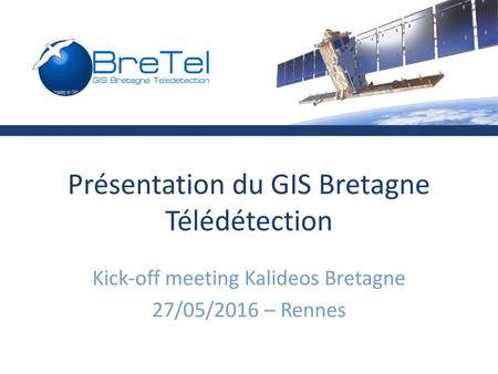 Présentation du GIS Bretagne Télédétection