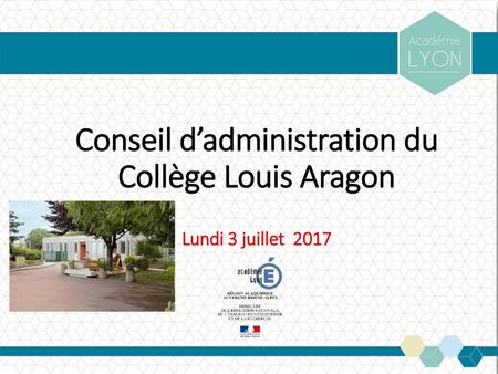 Conseil d’administration du Collège Louis Aragon Lundi 3 juillet 2017