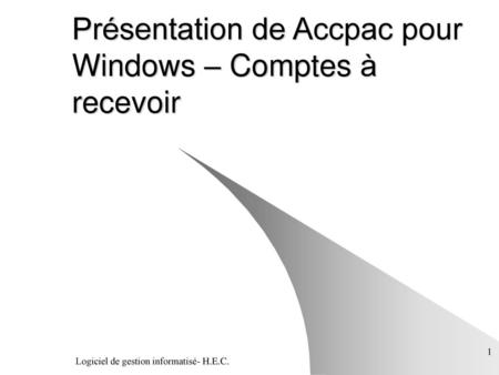 Présentation de Accpac pour Windows – Comptes à recevoir