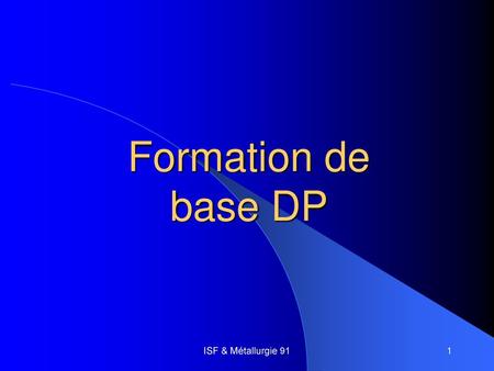 Formation de base DP ISF & Métallurgie 91.