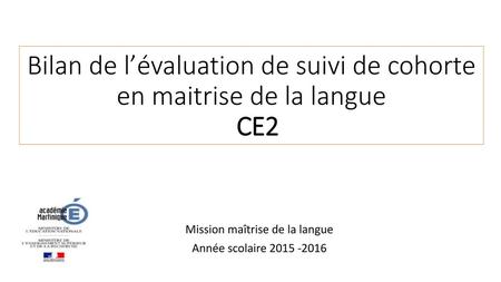 Bilan de l’évaluation de suivi de cohorte en maitrise de la langue CE2