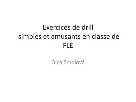 Exercices de drill simples et amusants en classe de FLE