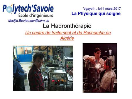 La Hadronthérapie Un centre de traitement et de Recherche en Algérie