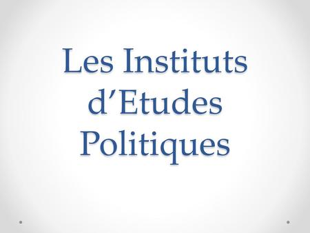 Les Instituts d’Etudes Politiques