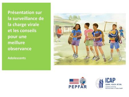 Présentation sur la surveillance de la charge virale et les conseils pour une meillure observance Adolescents.