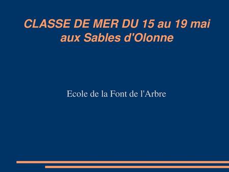 CLASSE DE MER DU 15 au 19 mai aux Sables d'Olonne