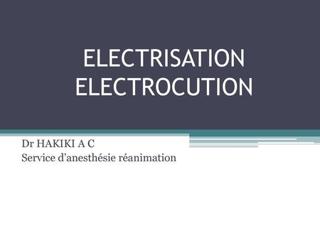ELECTRISATION ELECTROCUTION