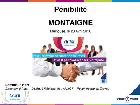 Pénibilité MONTAIGNE Mulhouse, le 28 Avril 2016 Dominique HEN