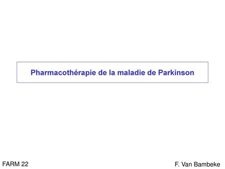 Pharmacothérapie de la maladie de Parkinson