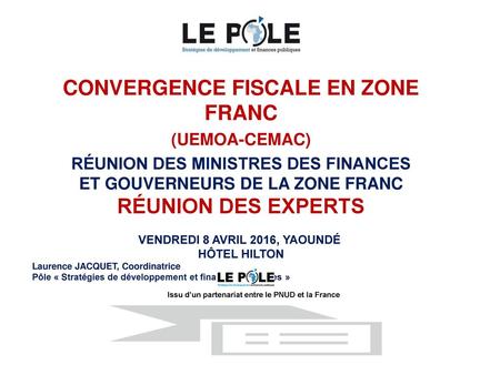 CONVERGENCE FISCALE EN ZONE FRANC RÉUNION DES EXPERTS