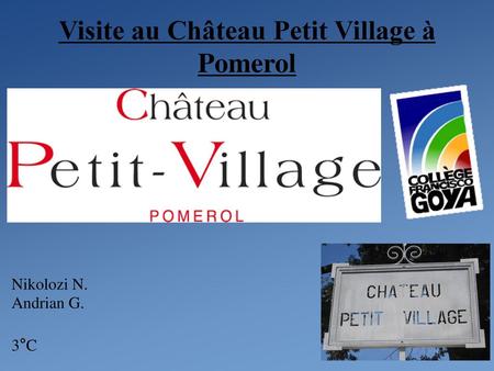 Visite au Château Petit Village à Pomerol