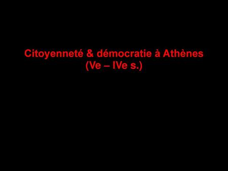Citoyenneté & démocratie à Athènes