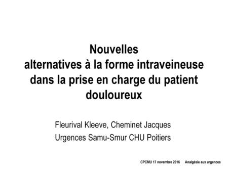 Fleurival Kleeve, Cheminet Jacques Urgences Samu-Smur CHU Poitiers