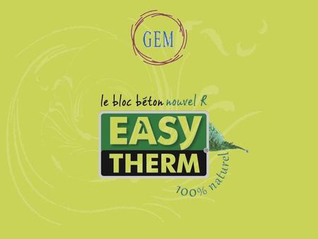 Pourquoi EasyTherm® ? RT 2005 RT 2010 RT 2000 RT 2012 RT 2020
