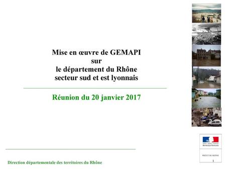 Mise en œuvre de GEMAPI sur le département du Rhône secteur sud et est lyonnais Réunion du 20 janvier 2017.