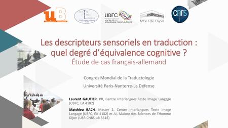 Les descripteurs sensoriels en traduction : quel degré d’équivalence cognitive ? Étude de cas français-allemand Congrès Mondial de la Traductologie Université.
