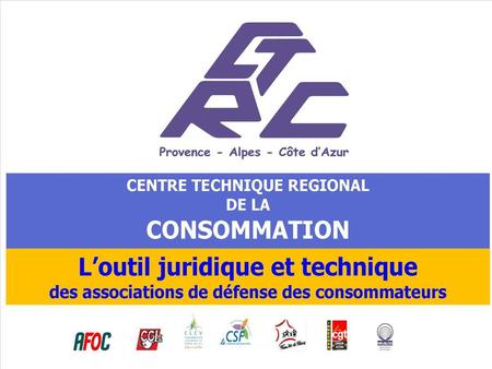 Présentation du CTRC Provence Alpes Cote d’Azur
