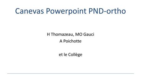 Canevas Powerpoint PND-ortho