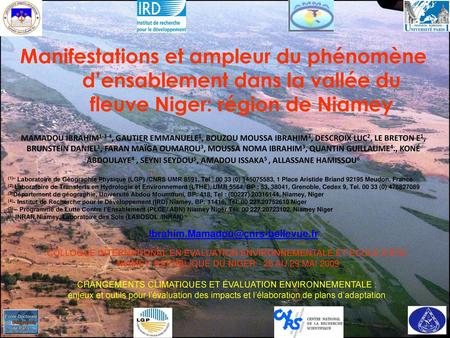 Manifestations et ampleur du phénomène d’ensablement dans la vallée du fleuve Niger: région de Niamey MAMADOU IBRAHIM1-3-4, GAUTIER EMMANUELE1, BOUZOU.