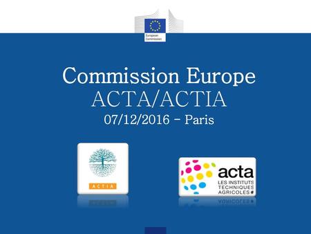 Commission Europe ACTA/ACTIA 07/12/ Paris