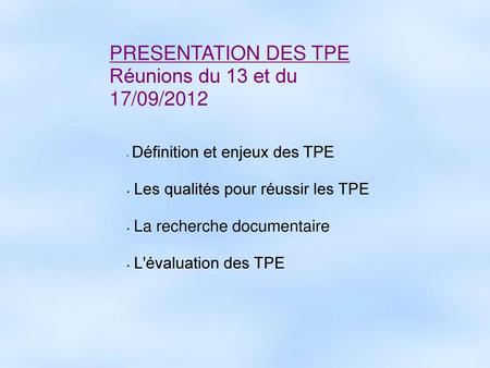 PRESENTATION DES TPE Réunions du 13 et du 17/09/2012