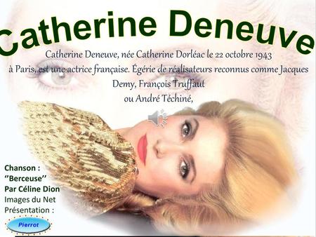 Catherine Deneuve, née Catherine Dorléac le 22 octobre 1943