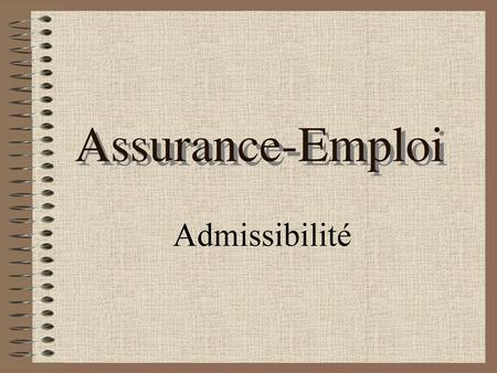 Assurance-Emploi Admissibilité.