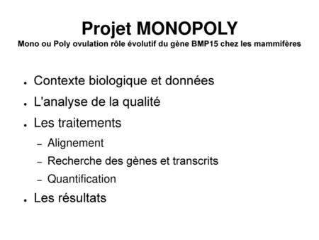 Contexte biologique et données L'analyse de la qualité Les traitements