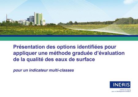 Présentation des options identifiées pour appliquer une méthode graduée d’évaluation de la qualité des eaux de surface pour un indicateur multi-classes.