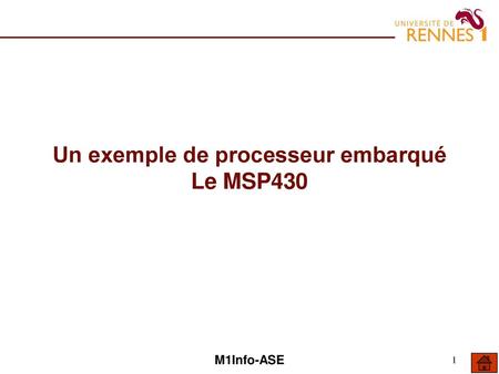 Un exemple de processeur embarqué Le MSP430