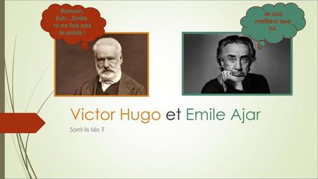 Victor Hugo et Emile Ajar