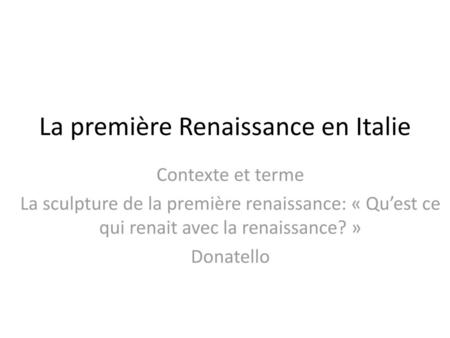 La première Renaissance en Italie